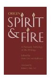 Spirit and Fire Origen - A Thematic Anthology of His Writings