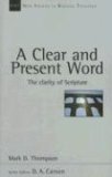Clear and Present Word The Clarity of Scripture  9780830826223 Front Cover