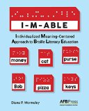 I-M-ABLE Individualized Meaning-Centered Approach to Braille Literacy Education  9780891287223 Front Cover