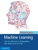 Machine Learning The Art and Science of Algorithms That Make Sense of Data