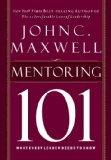 Mentoring 101 What Every Leader Needs to Know 2008 9781400280223 Front Cover