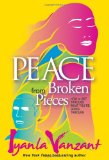 Peace from Broken Pieces How to Get Through What You're Going Through  9781401928223 Front Cover