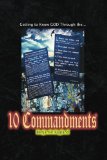 Getting to Know God Through the Ten Commandments: 2009 9781436342223 Front Cover