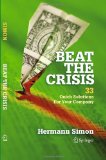 Beat the Crisis 33 Quick Solutions for Your Company  9781441908223 Front Cover