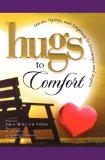Hugs to Comfort Stories, Sayings and Scriptures to Encourage and I 2011 9781451655223 Front Cover