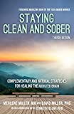 Staying Clean and Sober Complementary and Natural Strategies for Healing the Addicted Brain  9781541323223 Front Cover