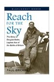 Reach for the Sky The Story of Douglas Bader, Legless Ace of the Battle of Britain cover art