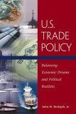 U. S. Trade Policy Balancing Economic Dreams and Political Realities cover art
