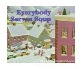Everybody Serves Soup  9781575054223 Front Cover