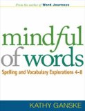 Mindful of Words Spelling and Vocabulary Explorations 4-8 cover art
