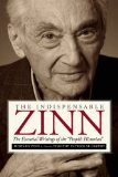 Indispensable Zinn The Essential Writings of the People's Historian  9781595586223 Front Cover