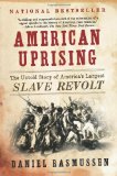 American Uprising The Untold Story of America's Largest Slave Revolt cover art