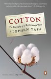 Cotton The Biography of a Revolutionary Fiber cover art