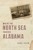Where the North Sea Touches Alabama  cover art
