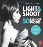 Light and Shoot 50 Fashion Photos  cover art