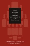 Case Studies and Theory Development in the Social Sciences  cover art