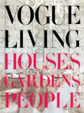 Vogue Living Houses, Gardens, People  9780307266224 Front Cover