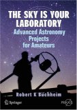 Sky Is Your Laboratory Advanced Astronomy Projects for Amateurs