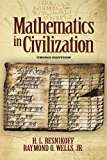 Mathematics in Civilization, Third Edition 3rd 9780486789224 Front Cover