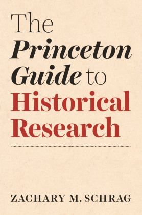 Princeton Guide to Historical Research  9780691198224 Front Cover