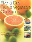 Five-a-Day Fruit and Vegetable Cookbook 2004 9780754813224 Front Cover