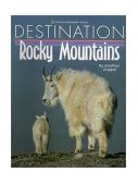 Destination: Rocky Mountains 2001 9780792277224 Front Cover