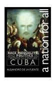 Nation for All Race, Inequality, and Politics in Twentieth-Century Cuba cover art