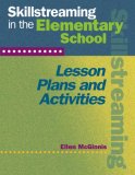 Skillstreaming in the Elementary School, Lesson Plans and Activities 