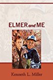 Elmer and Me 2011 9781456749224 Front Cover