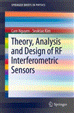 Theory, Analysis and Design of RF Interferometric Sensors 2011 9781461420224 Front Cover
