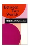 Between Two Worlds  9781558850224 Front Cover