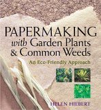 Papermaking with Garden Plants and Common Weeds  cover art