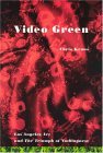 Video Green Los Angeles Art and the Triumph of Nothingness cover art