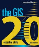 GIS 20 Essential Skills 2nd 2013 9781589483224 Front Cover