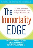 Immortality Edge Realize the Secrets of Your Telomeres for a Longer, Healthier Life 2010 9781630260224 Front Cover