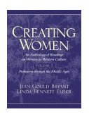 Creating Women An Anthology of Readings on Women in Western Culture - Prehistory Through the Middle Ages cover art