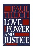 Love, Power, and Justice Ontological Analysis and Ethical Applications cover art