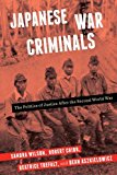 Japanese War Criminals The Politics of Justice after the Second World War  9780231179225 Front Cover