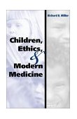 Children, Ethics, and Modern Medicine 2003 9780253342225 Front Cover