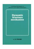 Dynamic Fracture Mechanics 1998 9780521629225 Front Cover