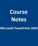 Microsoft PowerPoint 2010 CourseNotes 2010 9780538744225 Front Cover