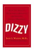 Dizzy What You Need to Know about Managing and Treating Balance Disorders 2004 9780743236225 Front Cover