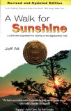 Walk for Sunshine A 2,160 Mile Expedition for Charity on the Appalachian Trail 2nd 2007 9780967948225 Front Cover