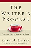 Writer's Process Getting Your Brain in Gear  9780986406225 Front Cover