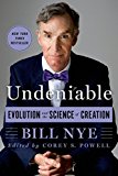 Undeniable Evolution and the Science of Creation  9781250074225 Front Cover