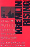 Kremlin Rising Vladimir Putin's Russia and the End of Revolution cover art