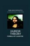Humor Theory Formula of Laughter 2006 9781598002225 Front Cover