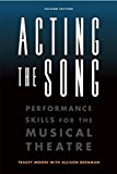 Acting the Song: Performance Skills for the Musical Theatre  9781621535225 Front Cover
