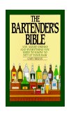Bartender's Bible 1001 Mixed Drinks and Everything You Need to Know to Set up Your Bar 1991 9780060167226 Front Cover