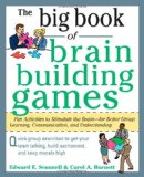 Big Book of Brain-Building Games: Fun Activities to Stimulate the Brain for Better Learning, Communication and Teamwork  9780071635226 Front Cover